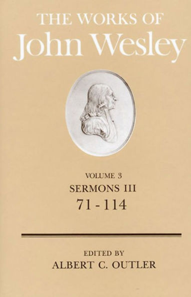 The Works of John Wesley Volume 3: Sermons III (71-114)