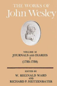 Title: The Works of John Wesley Volume 18: Journal and Diaries I (1735-1738), Author: Richard P Heitzenrater