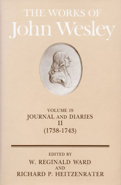 The Works of John Wesley Volume 19: Journal and Diaries II (1738-1743)