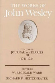 Title: The Works of John Wesley Volume 20: Journal and Diaries III (1743-1754), Author: W Reginald Ward