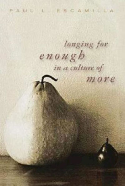 Longing for Enough a Culture of More