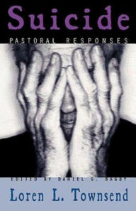 Title: Suicide: Pastoral Responses, Author: Daniel G Bagby