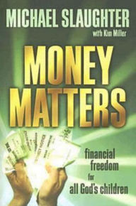 Title: Money Matters Participant's Guide: Financial Freedom for All God's Children, Author: Mike Slaughter