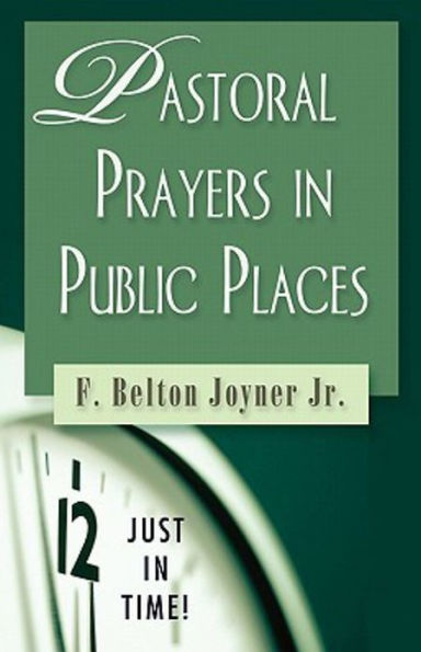 Just in Time! Pastoral Prayers in Public Places