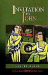 Alternative view 2 of Invitation to John: Leader Guide: A Short-Term Disciple Bible Study