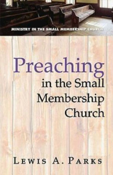 Preaching the Small Membership Church
