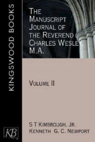 Title: The Manuscript Journal of the Reverend Charles Wesley, M.A.: Volume 2, Author: Kenneth G. C. Newport