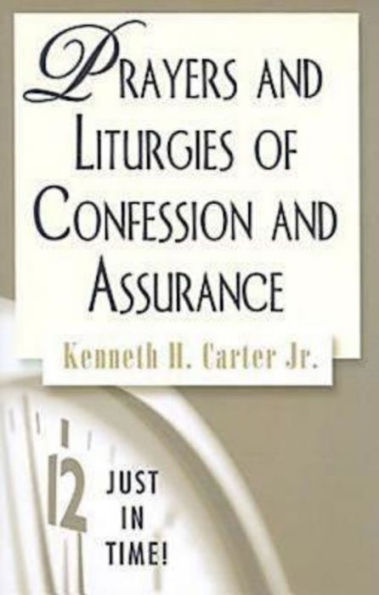 Just Time! Prayers and Liturgies of Confession Assurance