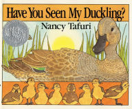 Title: Have You Seen My Duckling?, Author: Nancy Tafuri