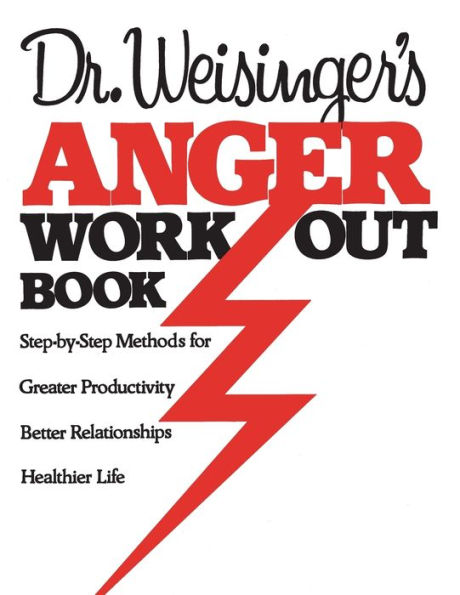 Dr. Weisinger's Anger Work-Out Book