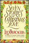 Title: Seven Stories of Christmas Love, Author: Leo Buscaglia