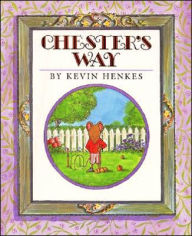 Title: Chester's Way, Author: Kevin Henkes