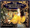 Title: The Twelve Dancing Princesses, Author: Marianna Mayer