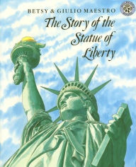 Title: Story of the Statue of Liberty, Author: Betsy Maestro