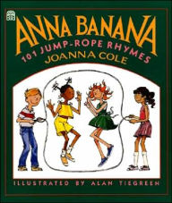 Title: Anna Banana: 101 Jump-Rope Rhymes, Author: Joanna Cole