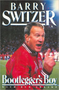 Title: Bootlegger's Boy, Author: Barry Switzer