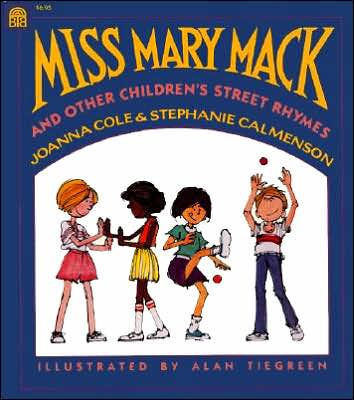 Miss Mary Mack and Other Children's Street Rhymes