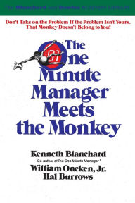 Title: One Minute Manager Meets the Monkey, Author: Ken Blanchard