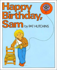 Title: Happy Birthday, Sam, Author: Pat Hutchins