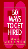 Title: Fifty Ways to Get Hired, Author: Max Messmer