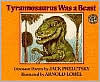 Title: Tyrannosaurus Was a Beast, Author: Jack Prelutsky