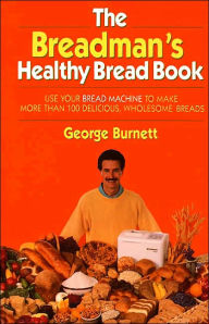 Title: Breadman's Healthy Bread, Author: George Burnett