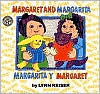 Title: Margaret and Margarita/Margarita y Margaret: Bilingual English-Spanish, Author: Lynn Reiser