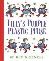 Title: Lilly's Purple Plastic Purse, Author: Kevin Henkes