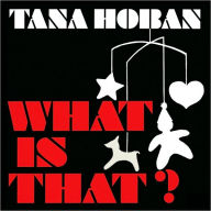 Title: What Is That?, Author: Tana Hoban