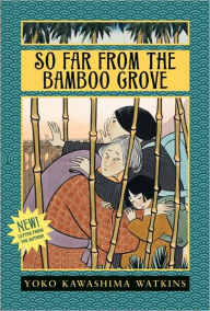 Title: So Far from the Bamboo Grove, Author: Yoko Kawashima Watkins