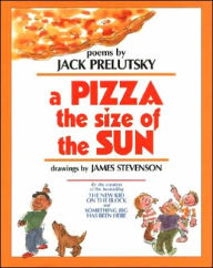 Title: A Pizza the Size of the Sun, Author: Jack Prelutsky
