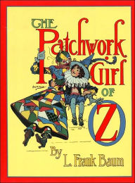 Title: The Patchwork Girl of Oz (Oz Series #7), Author: L. Frank Baum