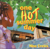 Title: One Hot Summer Day, Author: Nina Crews