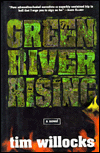 Title: Green River Rising: A Novel, Author: Tim Willocks