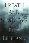 Title: Breath and Shadows, Author: Ella Leffland