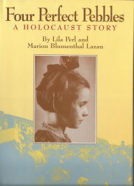 Title: Four Perfect Pebbles: A Holocaust Story, Author: Lila Perl