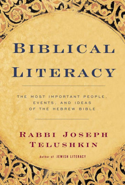 Biblical Literacy: The Most Important People, Events, and Ideas of the Hebrew Bible