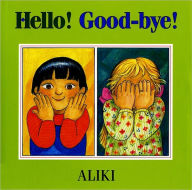 Title: Hello! Good-Bye!, Author: Aliki