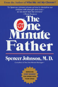 Title: The One Minute Father, Author: Spencer Johnson