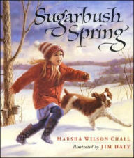 Title: Sugarbush Spring, Author: Marsha Wilson Chall