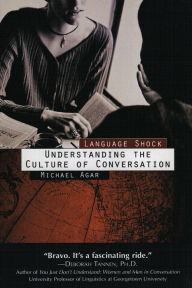 Title: Language Shock: Understanding The Culture Of Conversation, Author: Michael H Agar PhD