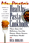 Title: Mr. Pasta's Healthy Pasta Cookbook: More than 150 Delicious Low-Fat Pastas, Pasta Sauces and PastaMeals!, Author: Rick Rodgers