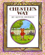 Title: Chester's Way, Author: Kevin Henkes