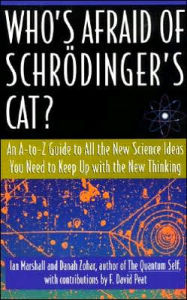 Title: Who's Afraid of Schrodinger's Cat: All The New Science Ideas You Need To Keep Up With The New Thinking, Author: Ian Marshall