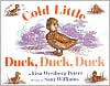 Title: Cold Little Duck, Duck, Duck: A Springtime Book For Kids, Author: Lisa Westberg Peters