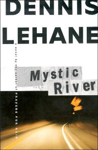 Title: Mystic River, Author: Dennis Lehane