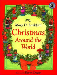 Title: Christmas Around the World: A Christmas Holiday Book for Kids, Author: Mary D. Lankford