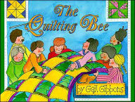 Title: The Quilting Bee, Author: Gail Gibbons