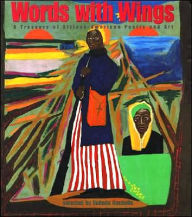 Title: Words with Wings: A Treasury of African-American Poetry and Art, Author: Belinda Rochelle