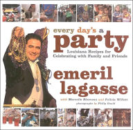 Title: Every Day's a Party: Louisiana Recipes for Celebrating with Family and Friends, Author: Emeril Lagasse